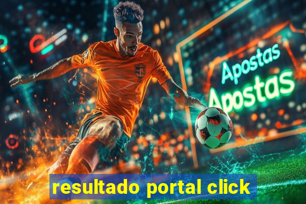 resultado portal click